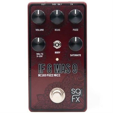 IF 6 WAS 9 [BC183 MKII Fuzz]