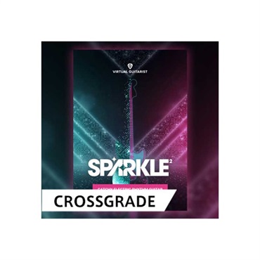 VIRTUAL GUITARIST SPARKLE 2 / CROSS GRADE (オンライン納品)(2時間以内に納品)