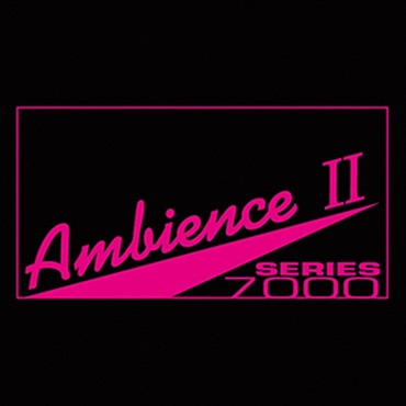 SERIES7000 AMBIENCE II(オンライン納品)(2時間以内に納品)