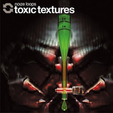 NOIZE LOOPS TOXIC TEXTURES(オンライン納品)(2時間以内に納品)