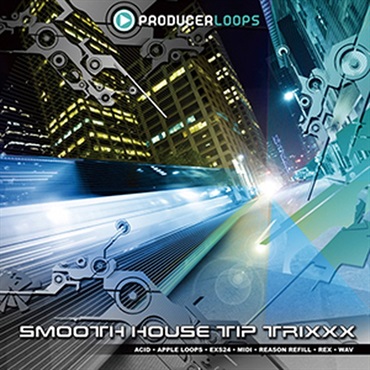 SMOOTH HOUSE TIP TRIXXX(オンライン納品)(2時間以内に納品)