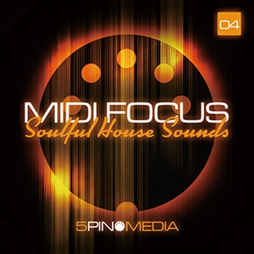 MIDI FOCUS - SOULFUL HOUSE SOUNDS(オンライン納品)(2時間以内に納品)