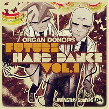 MONSTER SOUNDS ORGAN DONORS / FUTURE HARD DANCE(オンライン納品)(2時間以内に納品)