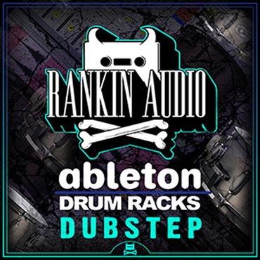 ABLETON DRUM RACKS - DUBSTEP(オンライン納品)(2時間以内に納品)