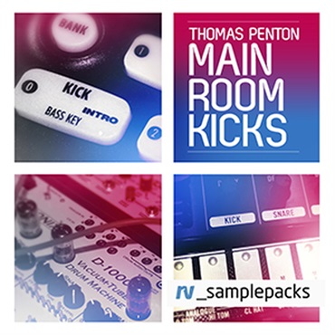 RV_samplepacks THOMAS PENTON MAIN ROOM KICKS(オンライン納品)(2時間以内に納品)