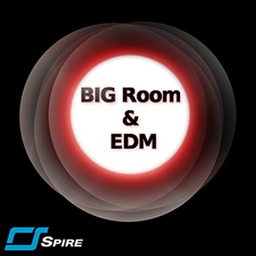 BIG ROOM & EDM FOR SPIRE(オンライン納品)(2時間以内に納品)