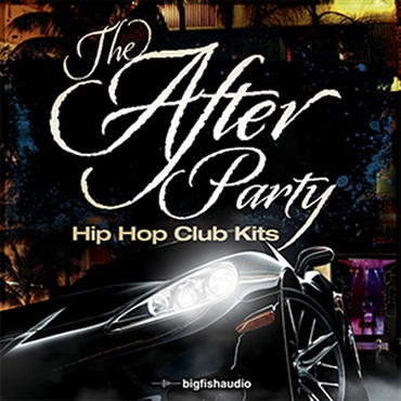 BIG FISH AUDIO THE AFTERPARTY: HIP HOP CLUB KITS(オンライン納品)(2時間以内に納品)
