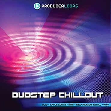 PRODUCER LOOPS DUBSTEP CHILLOUT(オンライン納品)(2時間以内に納品)