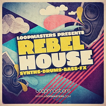 LOOPMASTERS PRESENT REBEL HOUSE(オンライン納品)(2時間以内に納品)