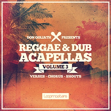 DON GOLIATH - REGGAE & DUB ACAPELLAS VOL.3(オンライン納品)(2時間以内に納品)