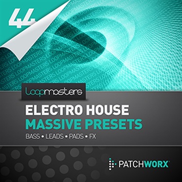 LOOPMASTERS / ELECTRO HOUSE MASSIVE PRESETS(オンライン納品)(2時間以内に納品)