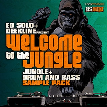 ED SOLO & DEEKLINE PRESENTS WELCOME TO THE JUNGLE(オンライン納品)(2時間以内に納品)