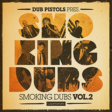 LOOPMASTERS DUB PISTOLS SMOKING DUBS 2(オンライン納品)(2時間以内に納品)