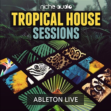 TROPICAL HOUSE SESSIONS - ABLETON(オンライン納品)(2時間以内に納品)