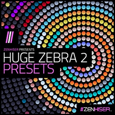HUGE ZEBRA 2 PRESETS(オンライン納品)(2時間以内に納品)