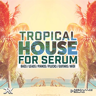 TROPICAL HOUSE FOR SERUM(オンライン納品)(2時間以内に納品)