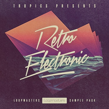 TROPICS PRESENTS - RETRO ELECTRONIC(オンライン納品)(2時間以内に納品)