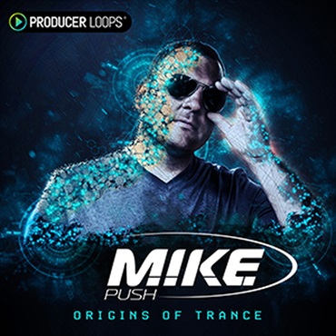 PRODUCER LOOPS M.I.K.E. PUSH ORIGINS OF TRANCE(オンライン納品)(2時間以内に納品)