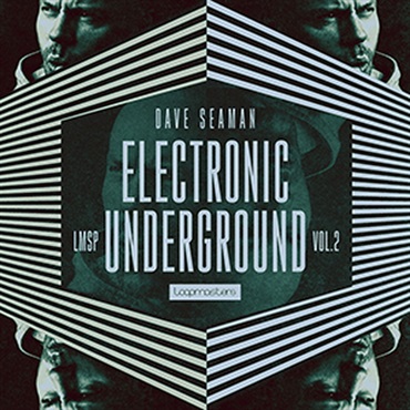 LOOPMASTERS DAVE SEAMAN - ELECTRONIC UNDERGROUND VOL 2(オンライン納品)(2時間以内に納品)