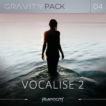 【ヘヴィオシティSCORE LOUDER サマーセール！】GRAVITY PACK 04 - VOCALISE 2(オンライン納品)(2時間以内に納品)