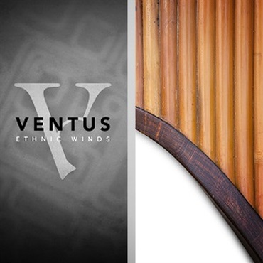 VENTUS ETHNIC WINDS - PAN FLUTES(オンライン納品)(2時間以内に納品)