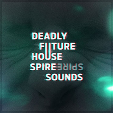 DEADLY FUTURE HOUSE SPIRE SOUNDS(オンライン納品)(2時間以内に納品)