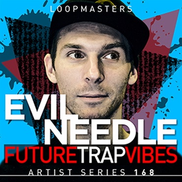 LOOPMASTERS EVIL NEEDLE - FUTURE TRAP VIBES(オンライン納品)(2時間以内に納品)