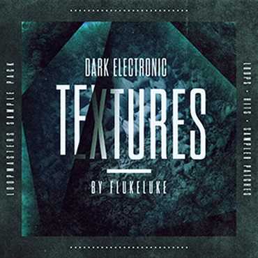 LOOPMASTERS FLUKELUKE - DARK ELECTRONIC TEXTURES(オンライン納品)(2時間以内に納品)