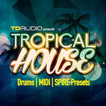 TD AUDIO PRESENTS TROPICAL HOUSE(オンライン納品)(2時間以内に納品)