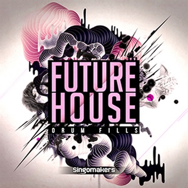 SINGOMAKERS FUTURE HOUSE DRUM FILLS(オンライン納品)(2時間以内に納品)