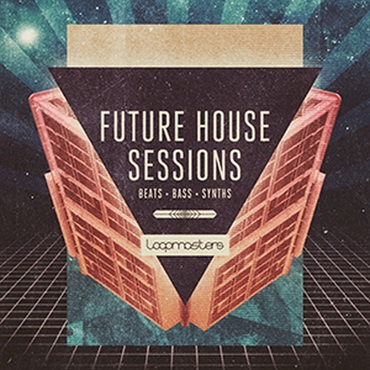 LOOPMASTERS FUTURE HOUSE SESSIONS(オンライン納品)(2時間以内に納品)