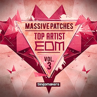 TOP ARTIST EDM MASSIVE PATCHES VOL. 3(オンライン納品)(2時間以内に納品)