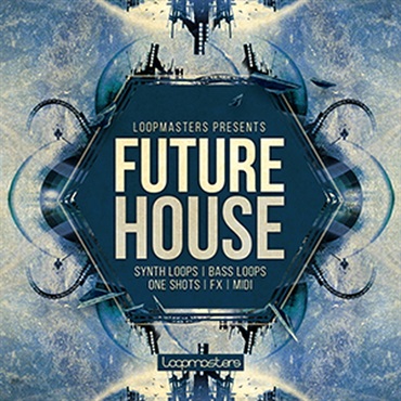 LOOPMASTERS PRESENT FUTURE HOUSE(オンライン納品)(2時間以内に納品)