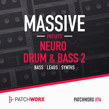 LOOPMASTERS NEURO DRUM & BASS 2 - MASSIVE PRESETS(オンライン納品)(2時間以内に納品)