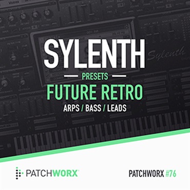 FUTURE RETRO SYLENTH PRESETS(オンライン納品)(2時間以内に納品)