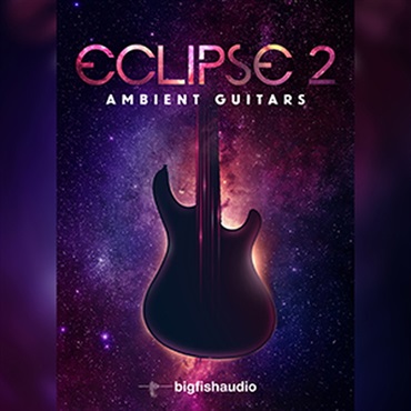 ECLIPSE 2 - AMBIENT GUITARS(オンライン納品)(2時間以内に納品)