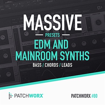 MASSIVE PRESETS - EDM & MAINROOM SYNTHS(オンライン納品)(2時間以内に納品)