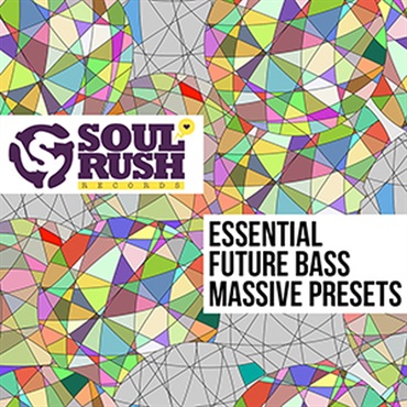 SOUL RUSH RECORDS ESSENTIAL FUTURE BASS MASSIVE PRESETS(オンライン納品)(2時間以内に納品)