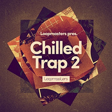 LOOPMASTERS CHILLED TRAP 2(オンライン納品)(2時間以内に納品)