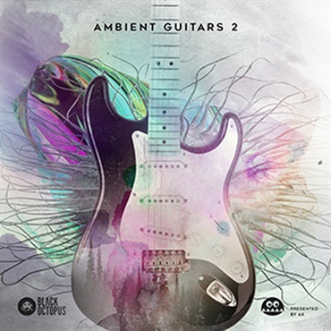 AMBIENT GUITARS VOL 2 BY AK(オンライン納品)(2時間以内に納品)