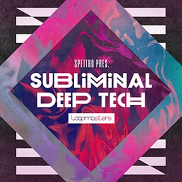 LOOPMASTERS SPETTRO - SUBLIMINAL DEEP TECH(オンライン納品)(2時間以内に納品)