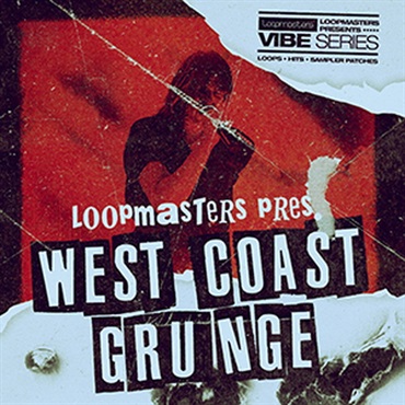 LOOPMASTERS VIBES 9 - WEST COAST GRUNGE(オンライン納品)(2時間以内に納品)