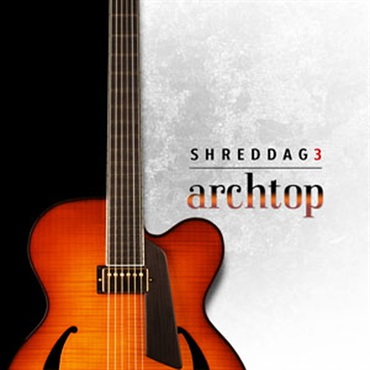 SHREDDAGE 3 ARCHTOP(オンライン納品)(2時間以内に納品)