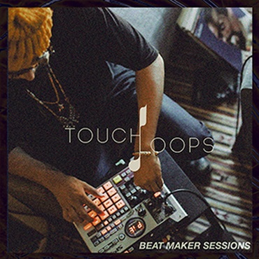 TOUCH LOOPS BEAT MAKER SESSIONS(オンライン納品)(2時間以内に納品)