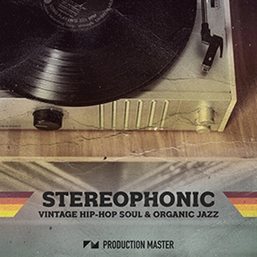 PRODUCTION MASTER STEREOPHONIC HIP HOP SOUL & ORGANIC JAZZ(オンライン納品)(2時間以内に納品)