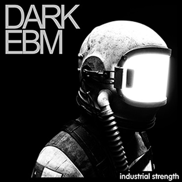 INDUSTRIAL STRENGTH DARK EBM(オンライン納品)(2時間以内に納品)