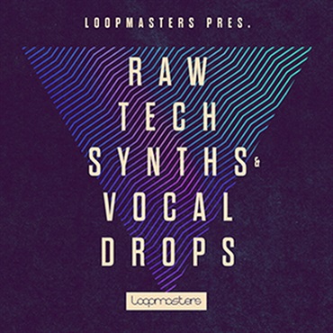 LOOPMASTERS RAW TECH SYNTHS & VOCAL DROPS(オンライン納品)(2時間以内に納品)