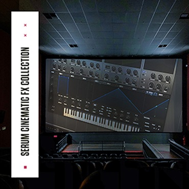 SERUM CINEMATIC FX COLLECTION(オンライン納品)(2時間以内に納品)