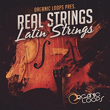 ORGANIC LOOPS REAL STRINGS - LATIN STRINGS(オンライン納品)(2時間以内に納品)