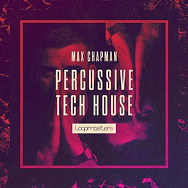 MAX CHAPMAN PERCUSSIVE TECH HOUSE(オンライン納品)(2時間以内に納品)